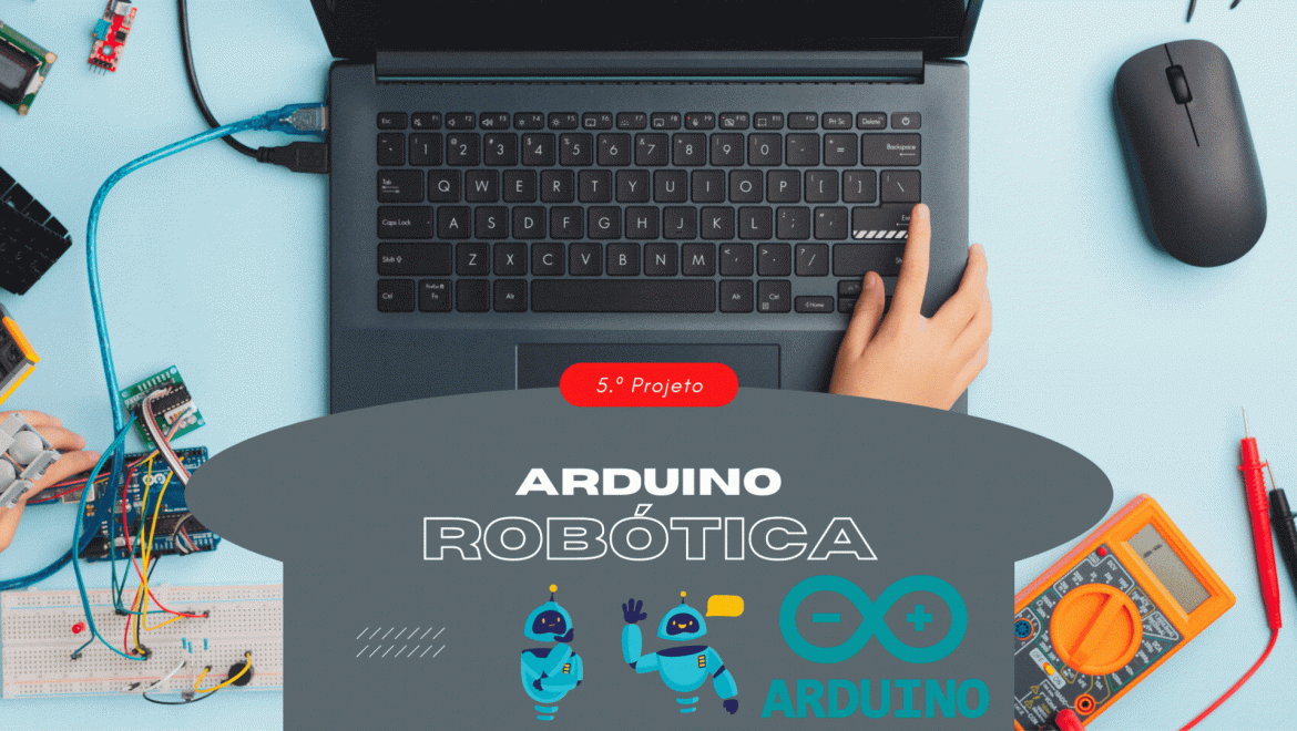 Arduino – 5.º Projeto