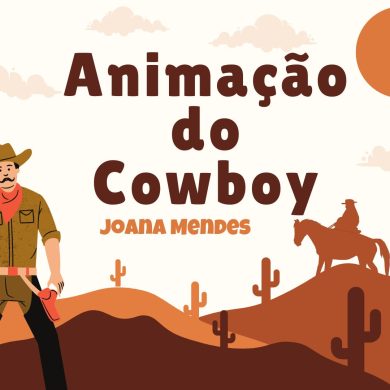 Animação do Cowboy, por Joana Mendes