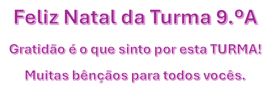 Turma 9.ºA :. Um Feliz Natal